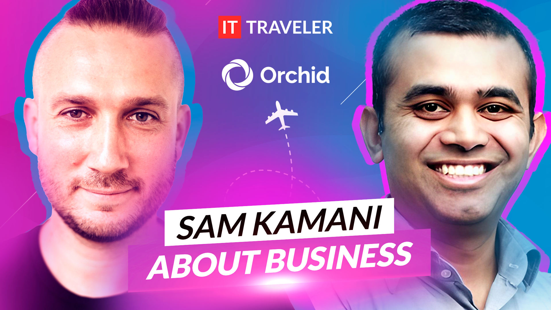 Conversation sur les affaires. Sam Kamani, PDG chez ProductDone