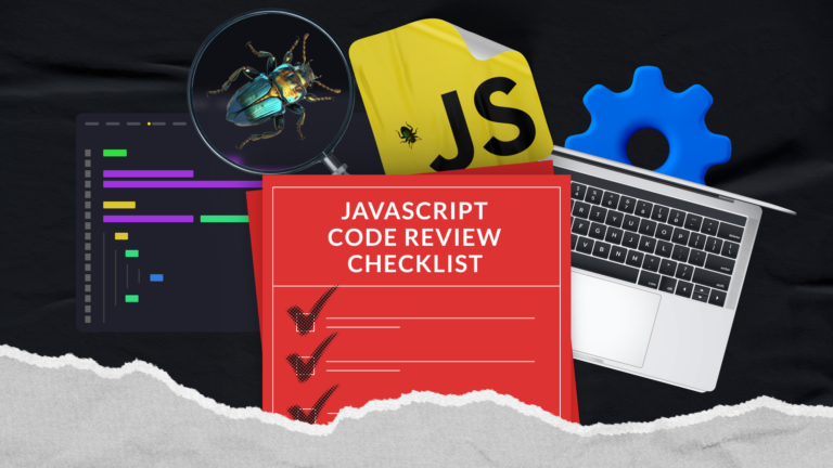 Checklist de revue de code JavaScript : toutes les étapes incluses